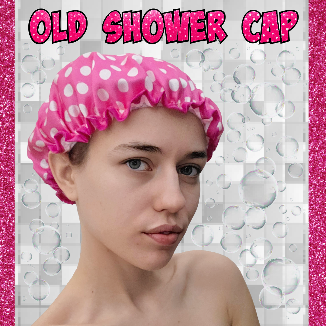 Old Shower Cap